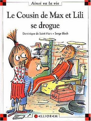 Le cousin de Max et Lili se drogue