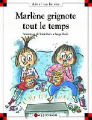 Marlène grignote tout le temps