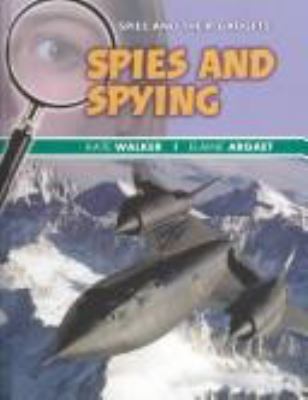 Spies and their gadgets : by Kate Walker, Elaine Argaet