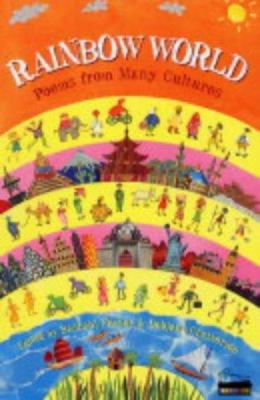 Rainbow world : poems from many cultures