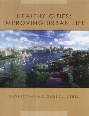 Healthy cities : improving urban life