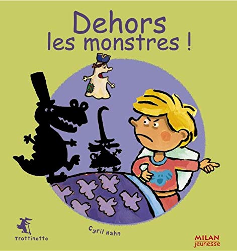 Dehors les monstres!