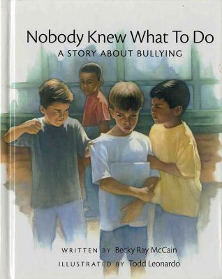 Nobody knew what to do : a story about bullying