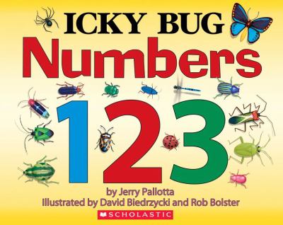 Icky bug numbers 123 : by Jerry Pallotta ; illustrated by David Biedrzycki and Rob Bolster