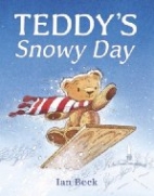 Teddy's snowy day / [Ian Beck].