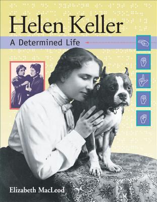 Helen Keller : a determined life