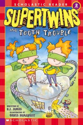 The Supertwins and tooth trouble