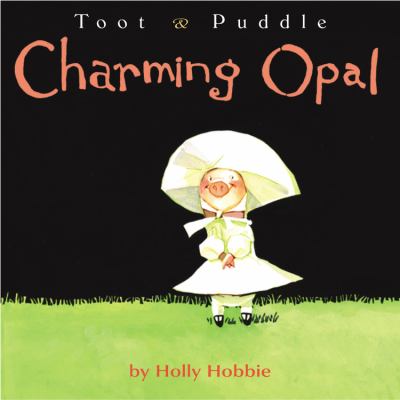 Toot & Puddle : charming Opal