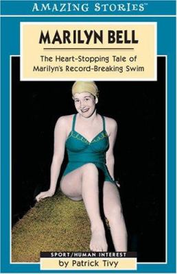 Marilyn Bell : the heart-stopping tale of Marilyn's record-breaking swim