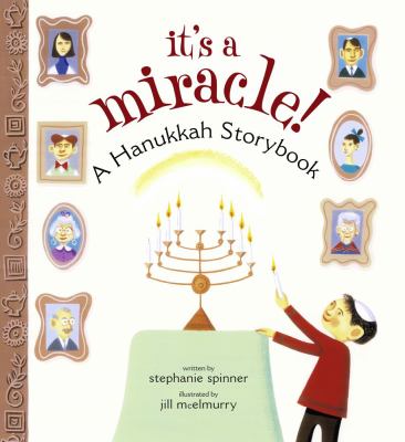 It's a miracle! : a Hanukkah storybook