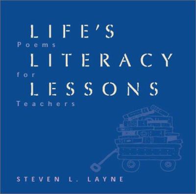 Life's literacy lessons : poems for teachers