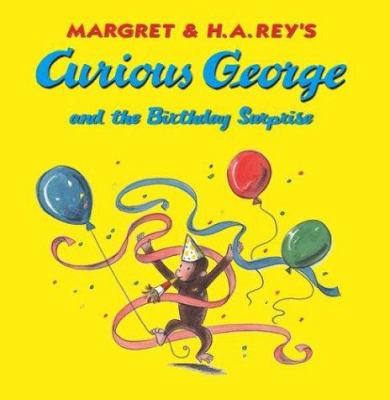 Margret & H.A. Rey's Curious George and the birthday surprise