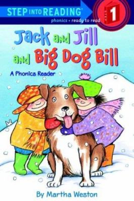Jack and Jill and Big Dog Bill : a phonics reader