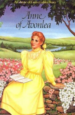 Anne of Avonlea : an Anne of Green Gables story