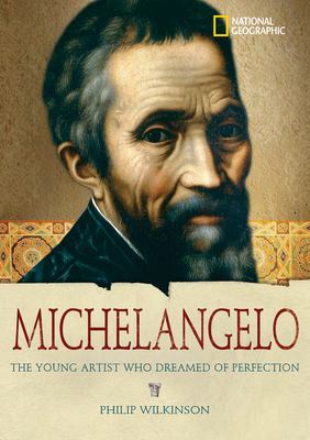 Michelangelo : the young artist who dreamed of perfection