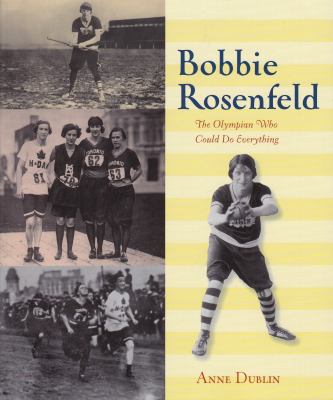 Bobbie Rosenfeld : the Olympian who could do everything