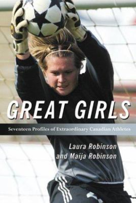 Great girls : profiles of awesome Canadian athletes