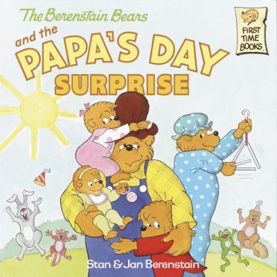 The Berenstain Bears and the Papa's day surprise