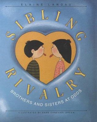 Sibling rivalry : brothers and sisters at odds