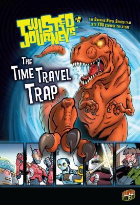 Twisted journeys. 6, The time travel trap /