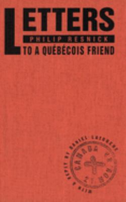 Letters to a Queâbecois friend