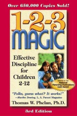 1-2-3 magic : [effective discipline for children 2-12]