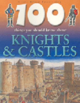 100 things you should know about knights & castles