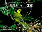 Ontario birds at risk : status and conservation needs