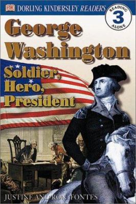 George Washington : soldier, hero, president