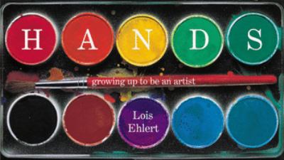 Hands : growing up to be an artist