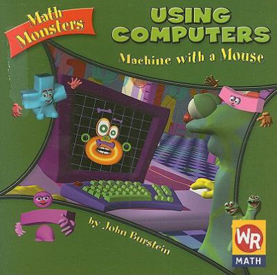 Using computers : machine with a mouse