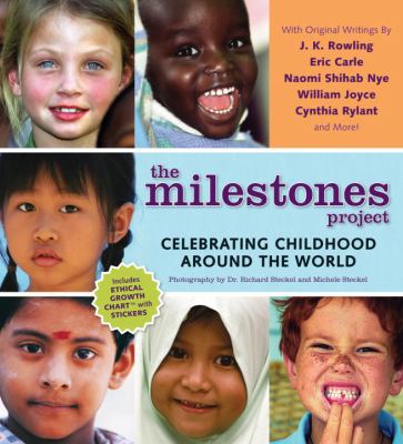 The Milestones Project : celebrating childhood around the world