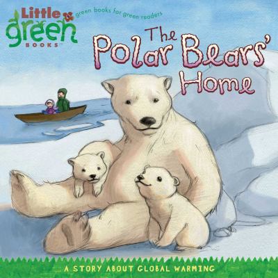 The polar bears' home : a story about global warming