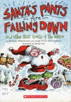 Santa's pants are falling down : and other silly songs of the season