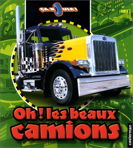 Oh! les beaux camions