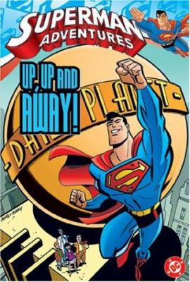 Superman adventures. 1, Up, up and away! /