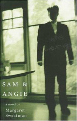 Sam and Angie : a novel