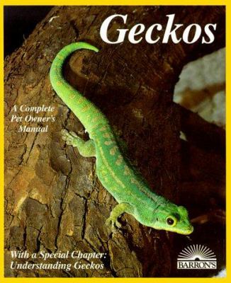 Geckos : everything about selection, care, nutrition, diseases, breeding, and behavior