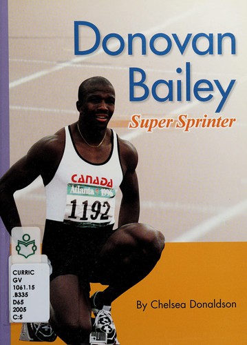 Donovan Bailey : super sprinter