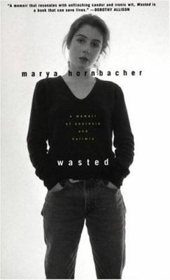 Wasted : a memoir of anorexia and bulimia