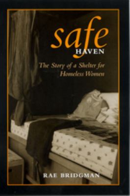 Safe Haven : the story of a shelter for homeless women
