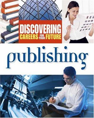Discovering careers for your future. Publishing.