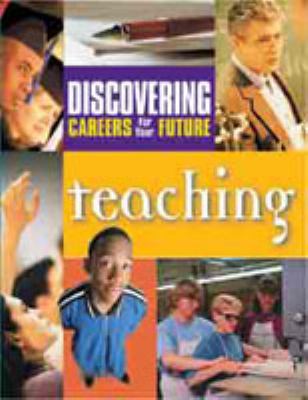 Discovering careers for your future. Teaching.