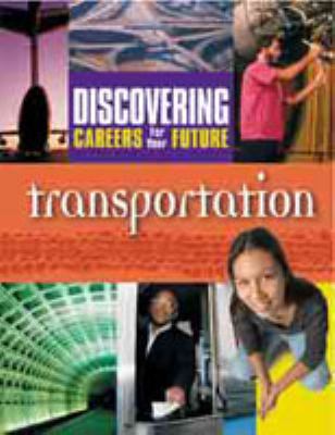Discovering careers for your future. Transportation.