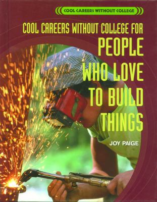 Cool careers without college for people who love to build things