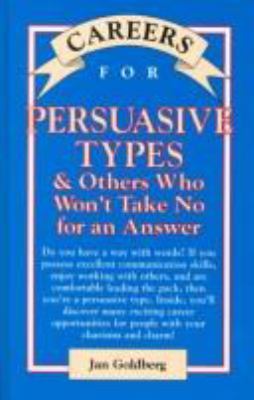 Careers for persuasive types & others who won't take no for an answer