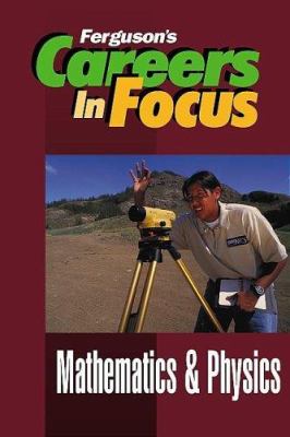 Careers in focus. Mathematics & physics.