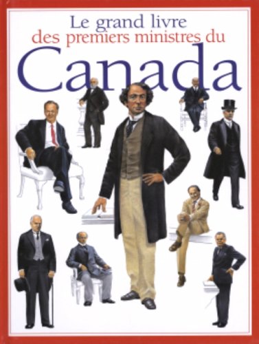 Le grand livre des premiers ministres du Canada