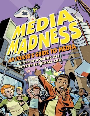 Media madness : an insider's guide to media