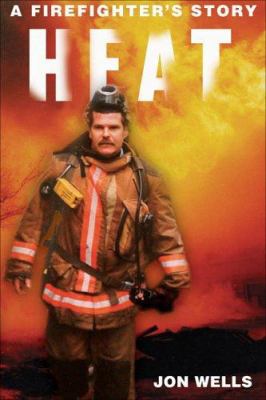 Heat : a firefighter's story